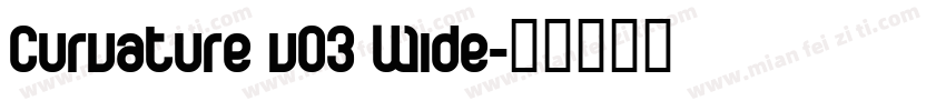 Curvature v03 Wide字体转换